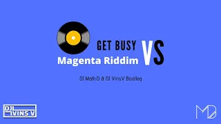Sean Paul vs DJ Snake vs Martin B - Get Busy vs Magenta Riddim (DJ Math.D & DJ Vins V Bootleg)