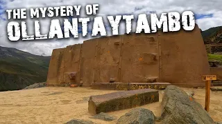 The mystery of Ollantaytambo [Ep. 34]