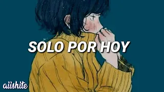 sólo por hoy 𑁍 estelares (lyrics)