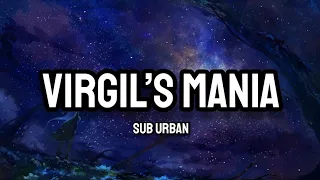 Sub Urban - VIRGIL’S MANIA (Lyrics)