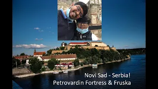 Serbia Road Trip - Novi Sad, Petrovardin Fortress and Fruska Gora Nature Reserve