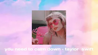 you need to calm down - taylor swift (sped up & reverb)