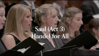 Handel - Saul (Act 3) HWV 53 - Handel for All - 4k