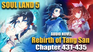 SOUL LAND 5 | Rebirth of Tang San: [ENGLISH] Chapter 431-435