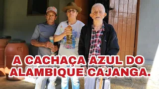 DONA ÂNGELA E A CACHAÇA AZUL DA FOLHA DA MEXERICA NO ALAMBIQUE CAJANGA.