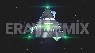 REYNMEN  -HEVESIM YOK REMIX (ERAY REMİX)