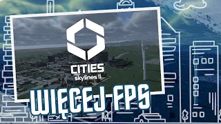 Cities Skylines 2 - Poradnik - Więcej FPS