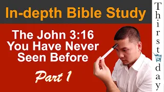 The John 3:16 You Have Never Seen Before (Part 1)