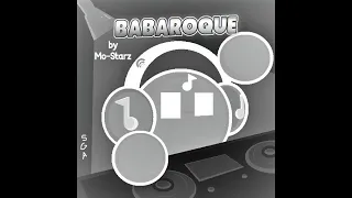 "Babaroque" (song by cYsmix) [Project Arrhythmia level by Mc-Starz (me) ]