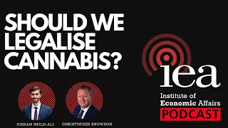 Should we legalise Cannabis? | IEA Podcast