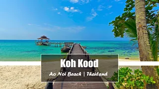 Koh Kood/Koh Kut - Thailand | Ao Noi Beach