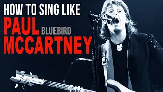 How to sing like Paul McCartney | Vocal Techniques | Bluebird