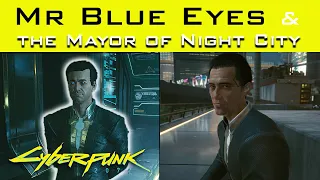 The Full Story of Mr. Blue Eyes, Mind Control and the Mayor of Night City (Cyberpunk 2077 Lore)