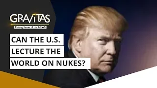 Gravitas: Can The U.S. Lecture The World on Nukes?