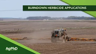 Burndown Herbicide Applications (From Ag PhD Show #1149 - Air Date 4-12-20)