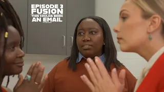 This Coulda Been An Email - The Web Series // EP3 • FUSION