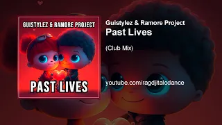 GuiStylez & Ramore Project - Past Lives (Club Mix)