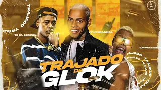 🔵 VT KEBRADEIRA,  SAYMOM BENKS feat. TZ DA CORONEL - TRAJADO DE GLOCK (REMIX BREGA FUNK)