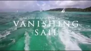 Vanishing Sail Documentary