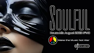 Soulful House Mix August 2023 N°140