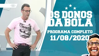 OS DONOS DA BOLA - 11/08/2020 - PROGRAMA COMPLETO