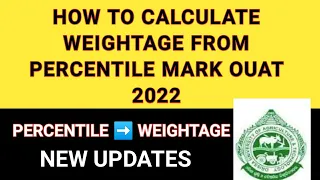 CALCULATE OVERALL WEIGHTAGE FROM PERCENTILE MARK IN OUAT 2022
