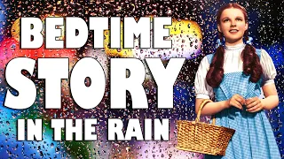 ASMR Bedtime Story in the rain | The Wizard of Oz audiobook with soft rain sounds for sleep