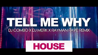 Jason Parker - Tell Me Why (DJ Combo x DJ Merk x Rayman Rave Official Remix)