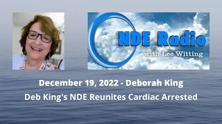 Deb King's NDE Reunites Cardiac Arrested