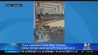 Two Operators Fired After Chelsea Draw Bridge Goes Up With Pickup Truck Still On it