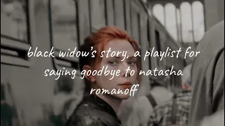black widow’s story, a playlist for saying goodbye to natasha romanoff