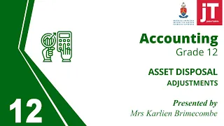 Gr 12 Accounting - 13. Adjustments - Asset Disposal