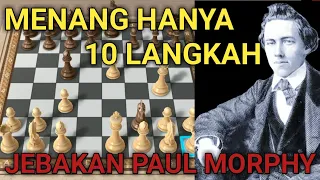 Jebakan Catur Mematikan Untuk Menang Cepat Paul Morphy