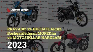 PRAVASIZ Boshqariladigan MOPEDlar va MOTOSIKLLAR NARXLARI-2023. Цены на Мопеды-Мотоциклы BIKELAND.uz