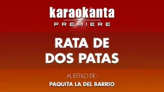 Karaokanta - Paquita la del barrio - Rata de dos patas