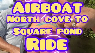 North Cove to Square Pond -Airboat Ride Ep. 2