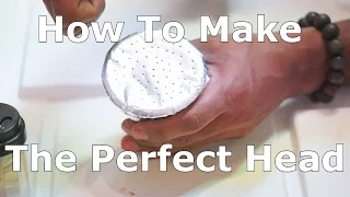 How To Make The Perfect Shisha Head