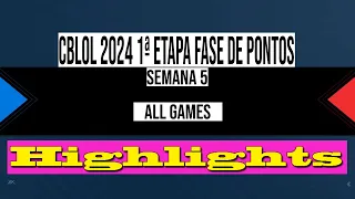 CBLOL 2024 - All Games Highlights | Fase de Pontos | Semana 5 - Rodada 9