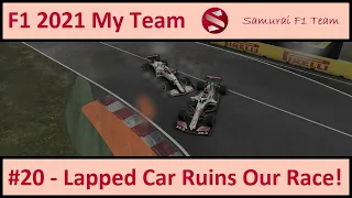 F1 2021 My Team #20 - Lapped Car Ruins Our Race!!!