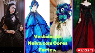 Vestidos de Noiva com Cores Fortes (coloridos). Color wedding dresses.