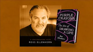 109: Ross Ellenhorn – The Art of Drawing a Life, Play, and the Gift of Being a Human