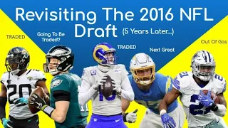 Revisiting The 2016 NFL Draft (5 Years Later...)