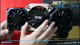 Обзор Palit GeForce GTX 780 Super JetStream