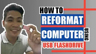 How To Reformat Computer Using USB Flash Drive [Tagalog]