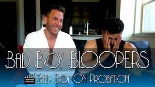 Bad Boy Bloopers: "Bad Boy On Probation"