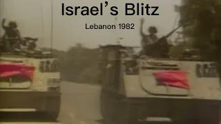 Israel’s Blitz | Lebanon, 1982