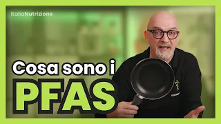 CHE PROBLEMI CI CAUSANO? I PFAS - Italia Nutrizione