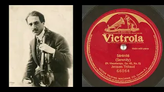 Jacques Thibaud plays Vieuxtemps: Sérénité Op.45, No.5 (1922)