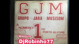 GRUPO JARA MUSISOM 2 - REMIX DJROBINHO77