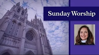 5.8.22 National Cathedral Sunday Online Worship
